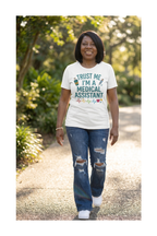 Trust Me I’m a Medical Assistant Shirt – Funny MA Gift, Healthcare Worker Tee, CCMA Graduation Gift