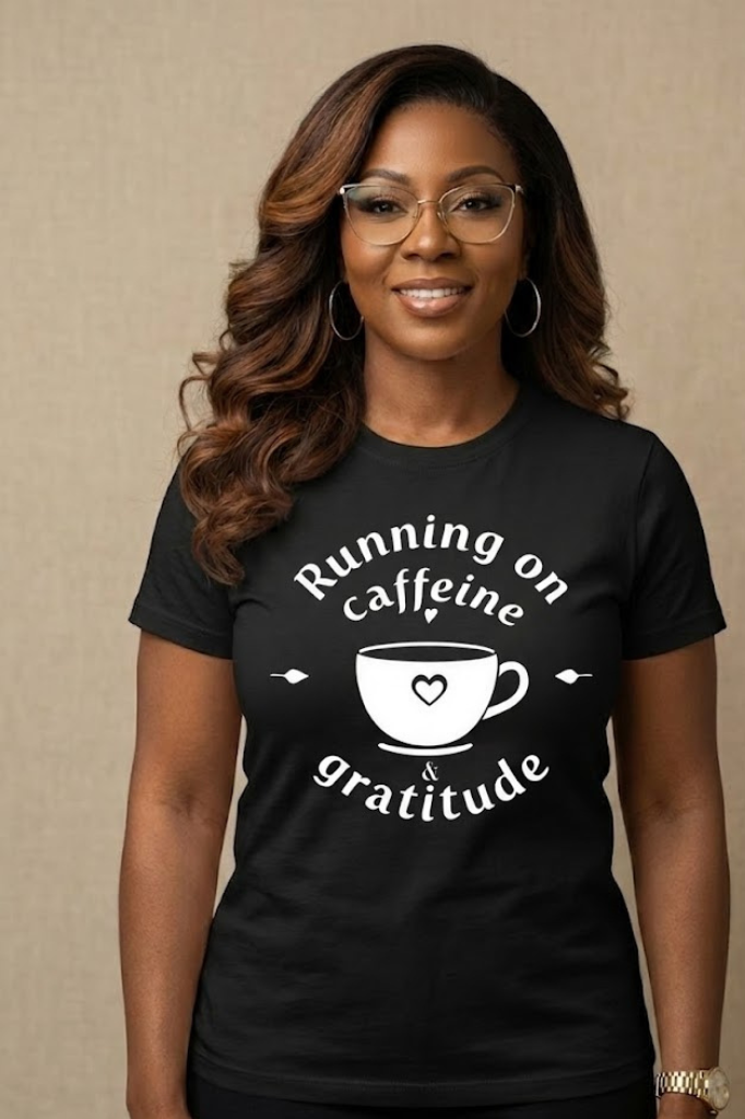 Running on Caffeine and Gratitude T-Shirt | Coffee Lover Graphic Tee for Women