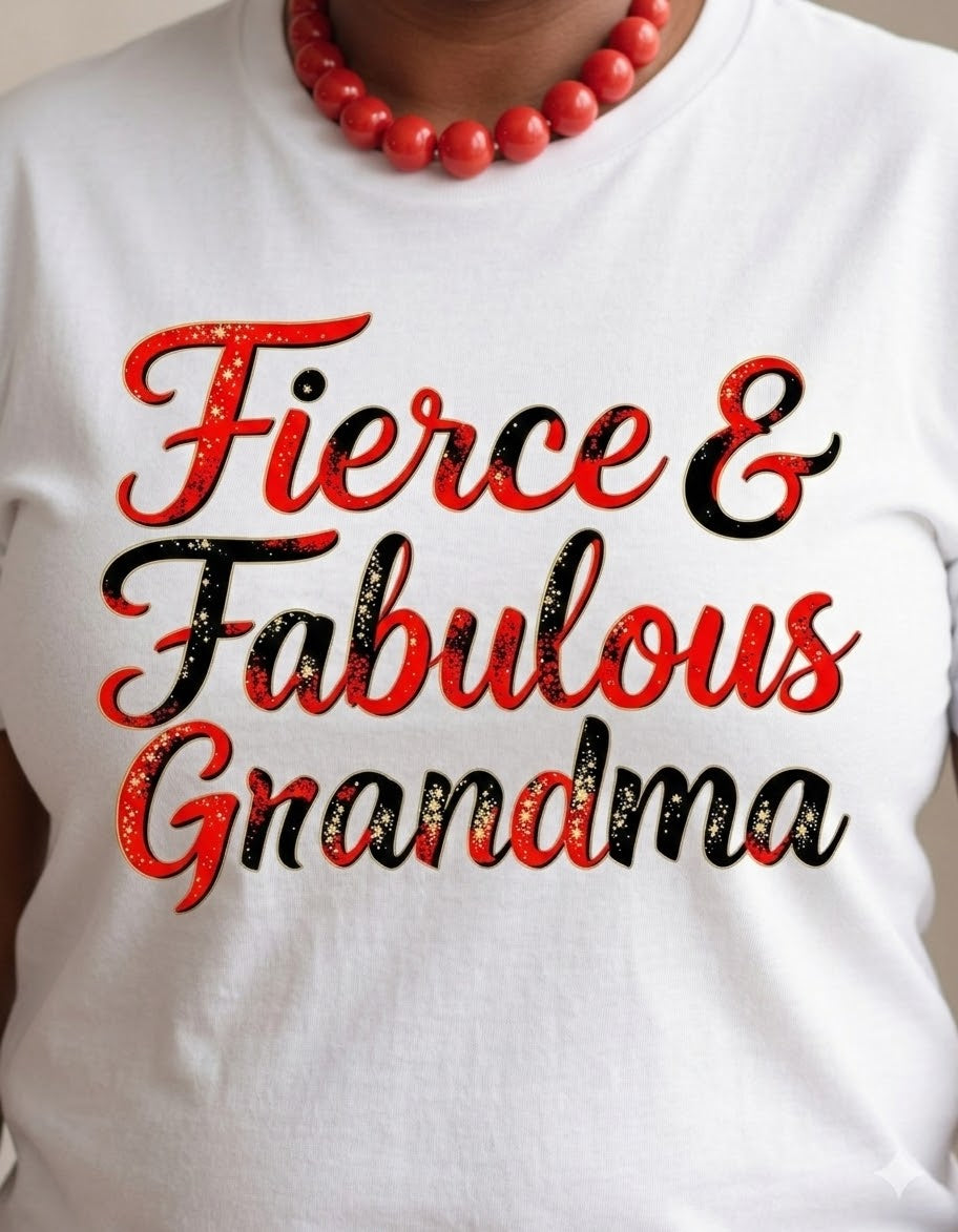 Fierce & Fabulous Grandma T-Shirt | Boss Grandma Gift for Confident Women