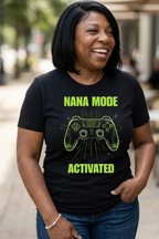 Nana Mode Activated T-Shirt | Retro Gaming Graphic Tee for Grandmas | Fun & Playful Nana Gift |  Green