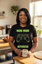 Nana Mode Activated T-Shirt | Retro Gaming Graphic Tee for Grandmas | Fun & Playful Nana Gift |  Green