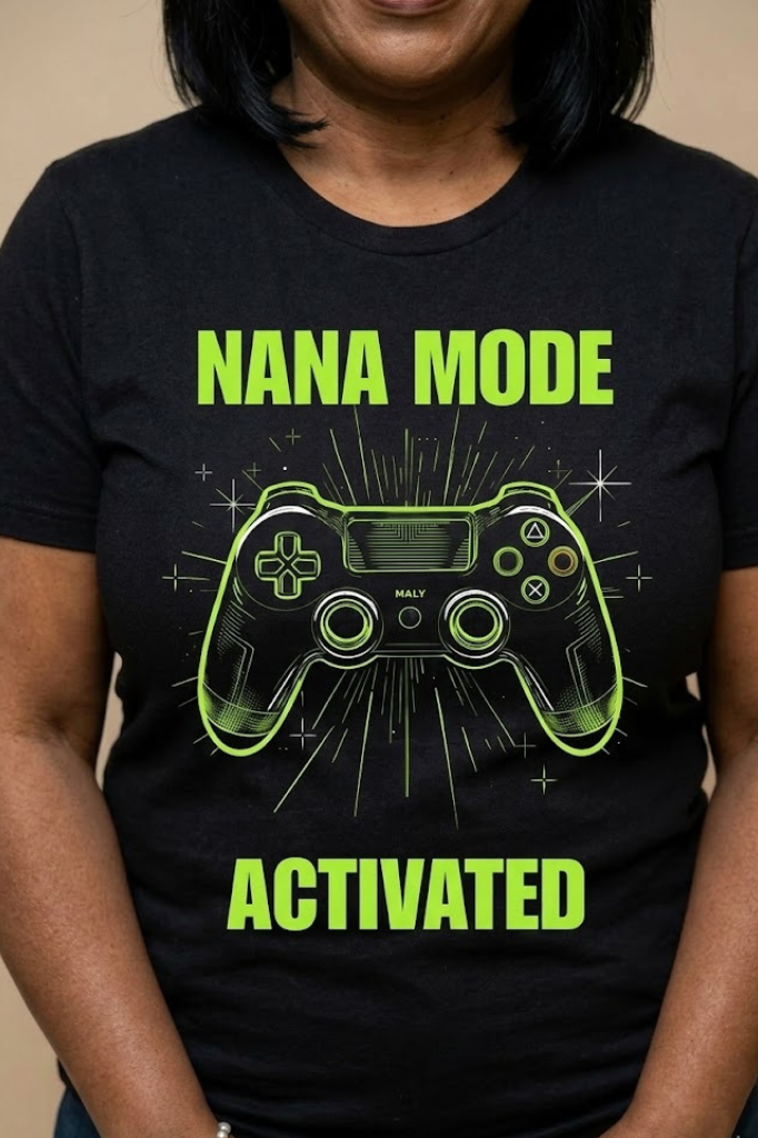 Nana Mode Activated T-Shirt | Retro Gaming Graphic Tee for Grandmas | Fun & Playful Nana Gift |  Green